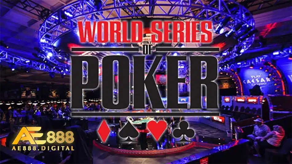 đa dạng Các giải đấu Poker lớn nhất thế giới  ae888