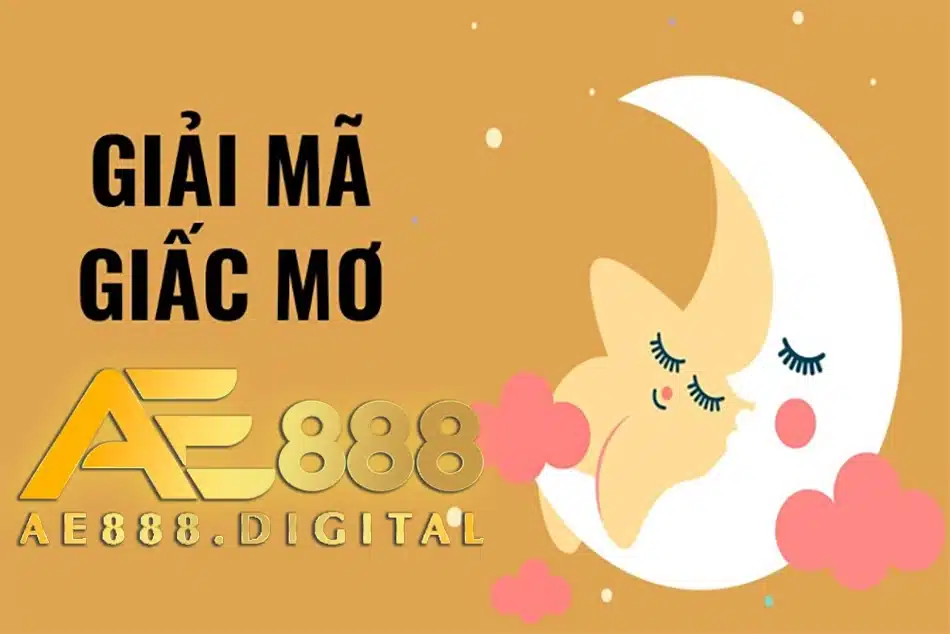 cách Giải mã một số giấc mơ phổ biến ae888