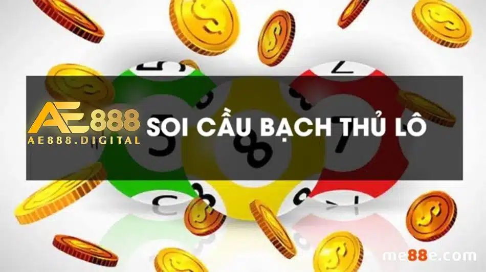 hướng dẫn Soi cầu bạch thủ (lô cửa) ae888