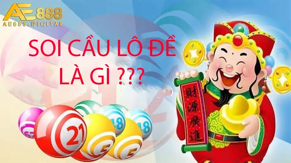 giới thiệu Soi cầu lô đề là gì? ae888