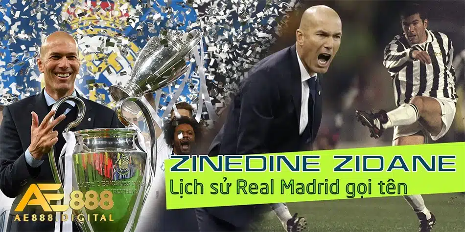 giới thiệu Zinedine Zidane - Huyền thoại Pháp ghi dấu ấn khó phai  ae888