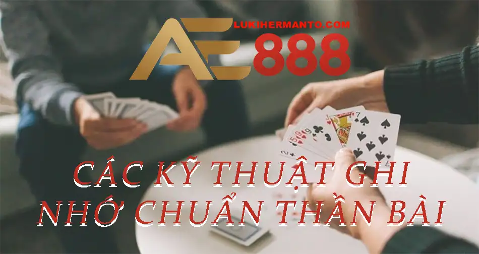Một số kỹ thuật nhớ bài hay nhẩt